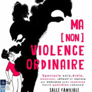 Ma [NON] Violence Ordinaire